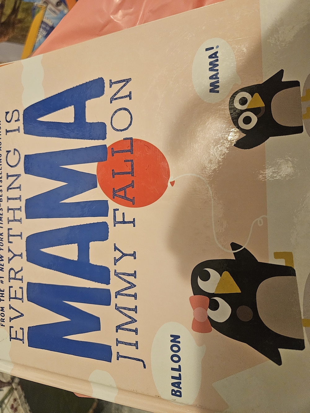 Everything is Mama. H ardcover Book. Pink Balloon Penguin Design